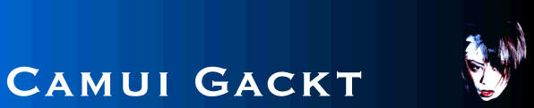 gackt.gif (13682 bytes)